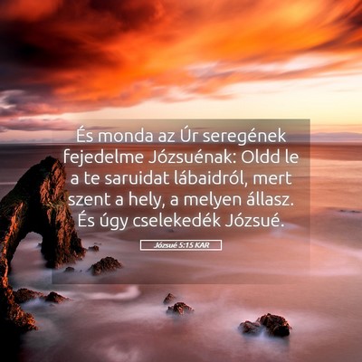 Picture 05 - Józsué 5:15 KAR - És monda az Úr seregének fejedelme - Bible Verse Picture