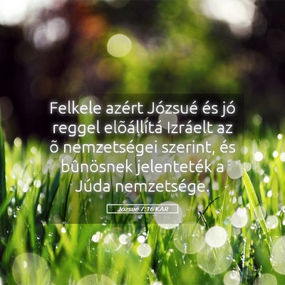 Picture 05 - Józsué 7:16 KAR - Felkele azért Józsué és jó reggel - Bible Verse Picture