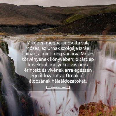 Picture 05 - Józsué 8:31 KAR - Miképen megparancsolta vala Mózes, az Úrnak - Bible Verse Picture