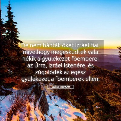 Picture 05 - Józsué 9:18 KAR - De nem bánták õket Izráel fiai, mivelhogy - Bible Verse Picture