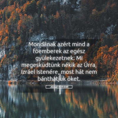 Picture 05 - Józsué 9:19 KAR - Mondának azért mind a fõemberek az egész - Bible Verse Picture