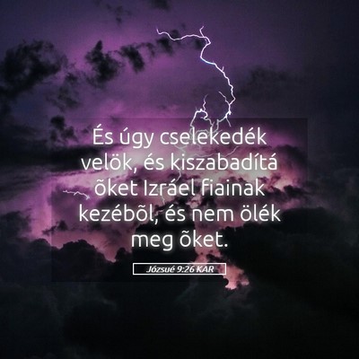 Picture 05 - Józsué 9:26 KAR - És úgy cselekedék velök, és kiszabadítá - Bible Verse Picture