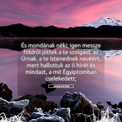 Picture 05 - Józsué 9:9 KAR - És mondának néki: Igen messze földrõl - Bible Verse Picture