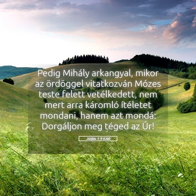 Picture 05 - Júdás 1:9 KAR - Pedig Mihály arkangyal, mikor az ördöggel - Bible Verse Picture