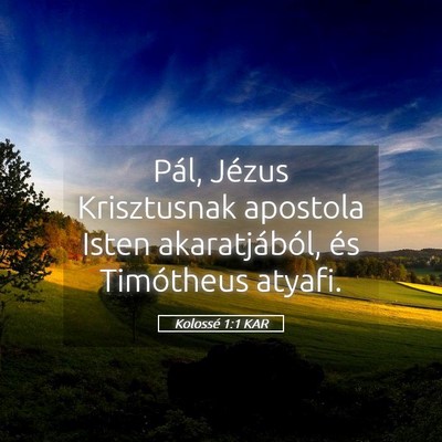 Picture 05 - Kolossé 1:1 KAR - Pál, Jézus Krisztusnak apostola Isten - Bible Verse Picture