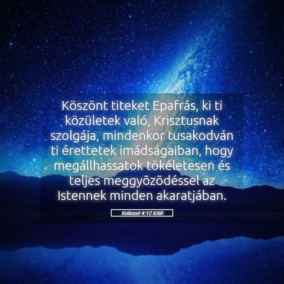 Picture 05 - Kolossé 4:12 KAR - Köszönt titeket Epafrás, ki ti közületek - Bible Verse Picture
