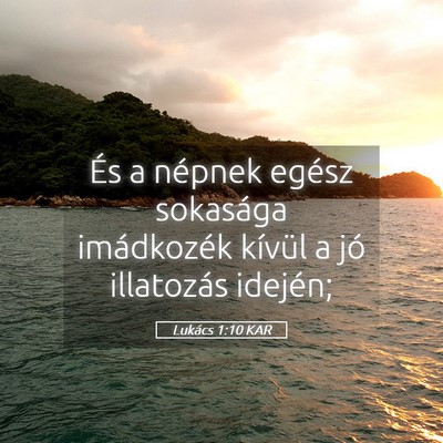 Picture 05 - Lukács 1:10 KAR - És a népnek egész sokasága imádkozék - Bible Verse Picture