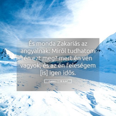 Picture 05 - Lukács 1:18 KAR - És monda Zakariás az angyalnak: Mirõl tudhatom - Bible Verse Picture