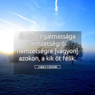 Picture 05 - Lukács 1:50 KAR - És az õ irgalmassága nemzetségrõl - Bible Verse Picture