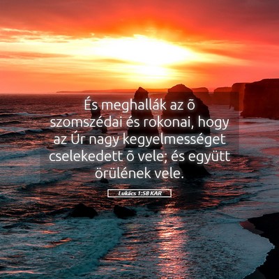 Picture 05 - Lukács 1:58 KAR - És meghallák az õ szomszédai és rokonai, - Bible Verse Picture