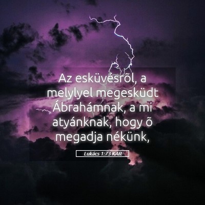 Picture 05 - Lukács 1:73 KAR - Az esküvésrõl, a melylyel megesküdt - Bible Verse Picture