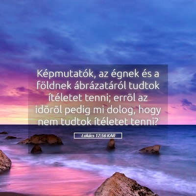 Picture 05 - Lukács 12:56 KAR - Képmutatók, az égnek és a földnek - Bible Verse Picture