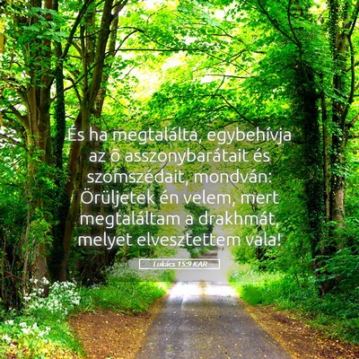 Picture 05 - Lukács 15:9 KAR - És ha megtalálta, egybehívja az õ - Bible Verse Picture