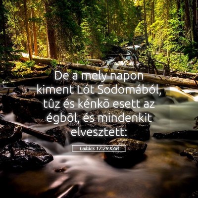 Picture 05 - Lukács 17:29 KAR - De a mely napon kiment Lót Sodomából, tûz és - Bible Verse Picture