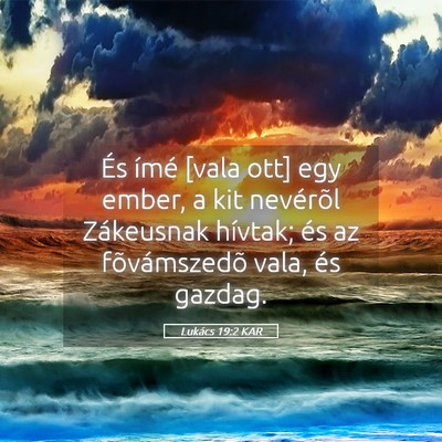 Picture 05 - Lukács 19:2 KAR - És ímé [vala ott] egy ember, a kit nevérõl - Bible Verse Picture