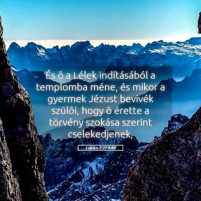 Picture 05 - Lukács 2:27 KAR - És õ a Lélek indításából a templomba - Bible Verse Picture