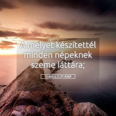 Picture 05 - Lukács 2:31 KAR - A melyet készítettél minden népeknek szeme - Bible Verse Picture