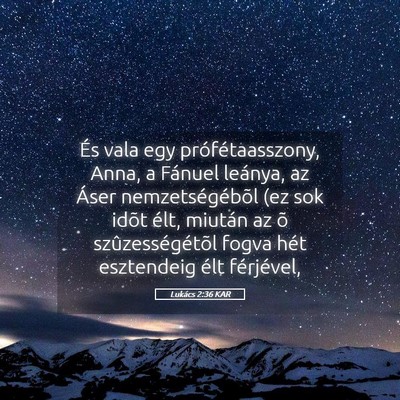 Picture 05 - Lukács 2:36 KAR - És vala egy prófétaasszony, Anna, a Fánuel - Bible Verse Picture