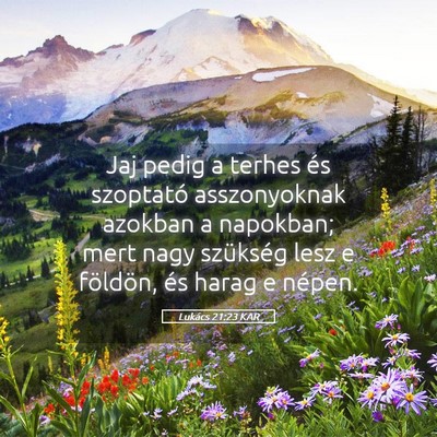 Picture 05 - Lukács 21:23 KAR - Jaj pedig a terhes és szoptató asszonyoknak - Bible Verse Picture