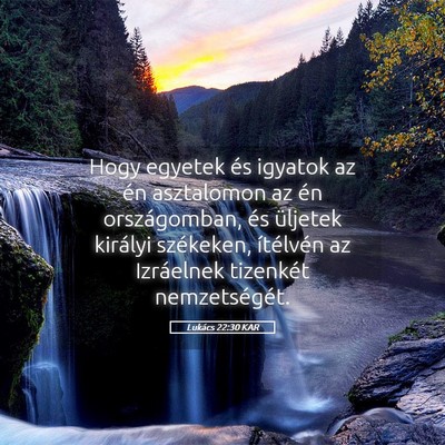 Picture 05 - Lukács 22:30 KAR - Hogy egyetek és igyatok az én asztalomon az én - Bible Verse Picture