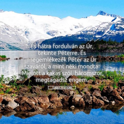 Picture 05 - Lukács 22:61 KAR - És hátra fordulván az Úr, tekinte Péterre. - Bible Verse Picture