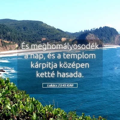 Picture 05 - Lukács 23:45 KAR - És meghomályosodék a nap, és a templom - Bible Verse Picture