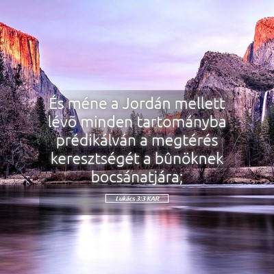 Picture 05 - Lukács 3:3 KAR - És méne a Jordán mellett lévõ minden - Bible Verse Picture