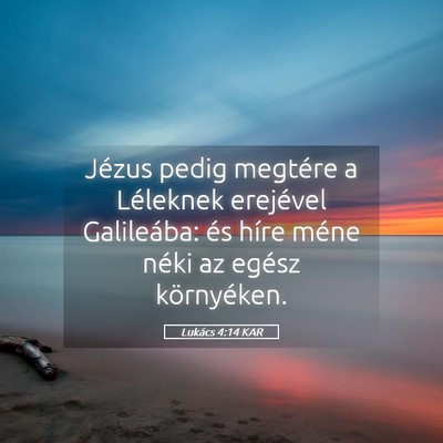 Picture 05 - Lukács 4:14 KAR - Jézus pedig megtére a Léleknek erejével - Bible Verse Picture