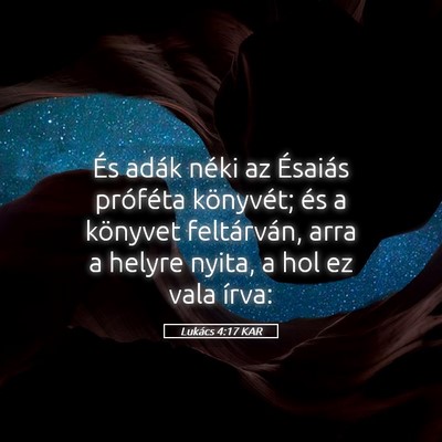 Picture 05 - Lukács 4:17 KAR - És adák néki az Ésaiás próféta könyvét; - Bible Verse Picture