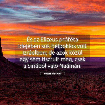 Picture 05 - Lukács 4:27 KAR - És az Elizeus próféta idejében sok bélpoklos - Bible Verse Picture