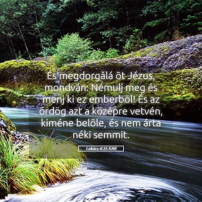 Picture 05 - Lukács 4:35 KAR - És megdorgálá õt Jézus, mondván: Némulj - Bible Verse Picture