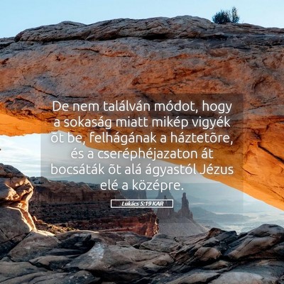 Picture 05 - Lukács 5:19 KAR - De nem találván módot, hogy a sokaság miatt - Bible Verse Picture
