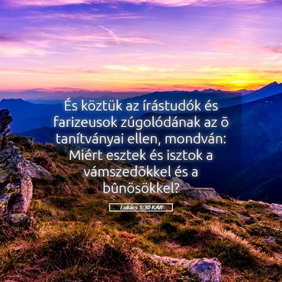 Picture 05 - Lukács 5:30 KAR - És köztük az írástudók és farizeusok - Bible Verse Picture