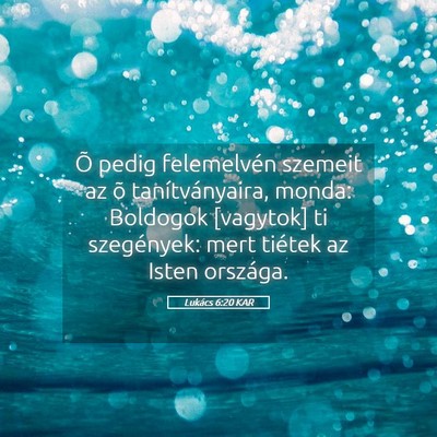 Picture 05 - Lukács 6:20 KAR - Õ pedig felemelvén szemeit az õ - Bible Verse Picture