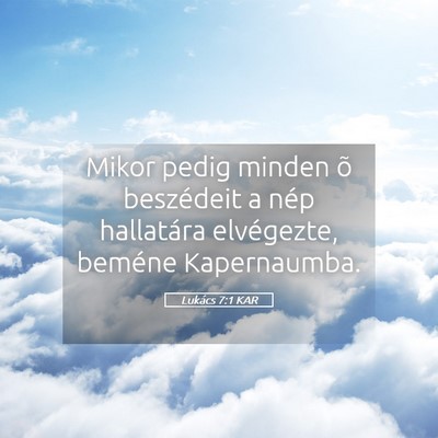 Picture 05 - Lukács 7:1 KAR - Mikor pedig minden õ beszédeit a nép - Bible Verse Picture