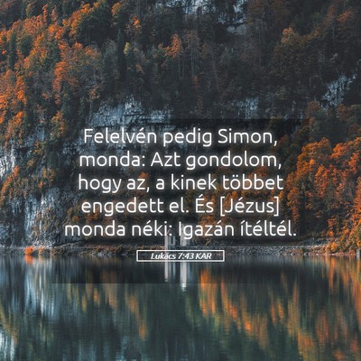 Picture 05 - Lukács 7:43 KAR - Felelvén pedig Simon, monda: Azt gondolom, hogy - Bible Verse Picture