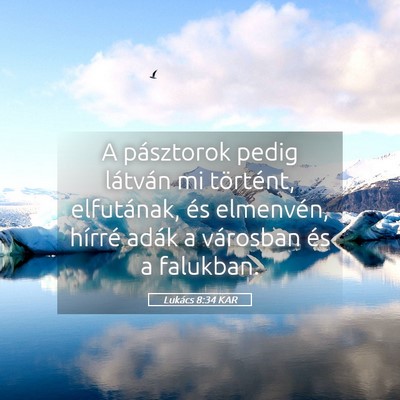 Picture 05 - Lukács 8:34 KAR - A pásztorok pedig látván mi történt, - Bible Verse Picture