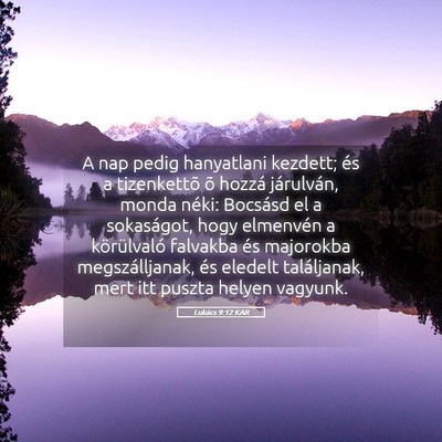 Picture 05 - Lukács 9:12 KAR - A nap pedig hanyatlani kezdett; és a tizenkettõ - Bible Verse Picture