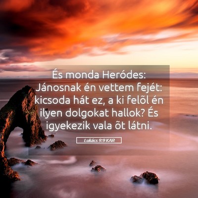 Picture 05 - Lukács 9:9 KAR - És monda Heródes: Jánosnak én vettem fejét: - Bible Verse Picture
