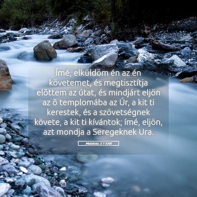 Picture 05 - Malakiás 3:1 KAR - Ímé, elküldöm én az én követemet, és - Bible Verse Picture