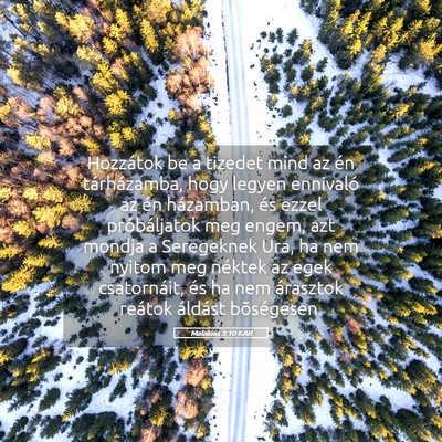 Picture 05 - Malakiás 3:10 KAR - Hozzátok be a tizedet mind az én tárházamba, - Bible Verse Picture