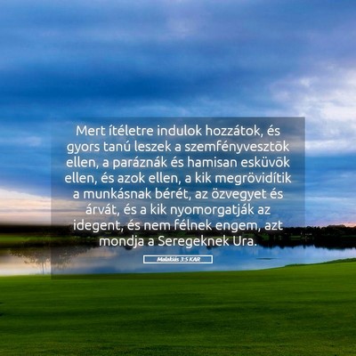 Picture 05 - Malakiás 3:5 KAR - Mert ítéletre indulok hozzátok, és gyors - Bible Verse Picture