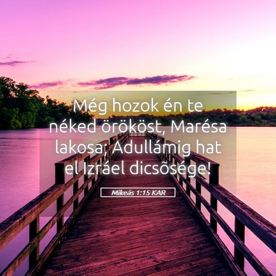 Picture 05 - Mikeás 1:15 KAR - Még hozok én te néked örököst, Marésa - Bible Verse Picture