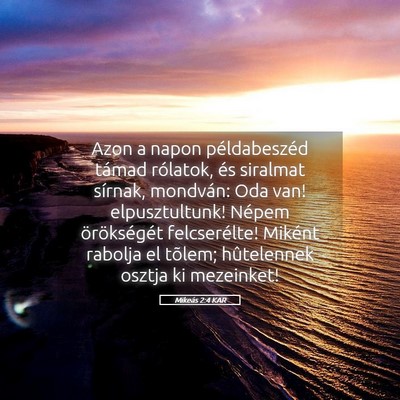 Picture 05 - Mikeás 2:4 KAR - Azon a napon példabeszéd támad rólatok, és - Bible Verse Picture
