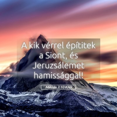 Picture 05 - Mikeás 3:10 KAR - A kik vérrel építitek a Siont, és - Bible Verse Picture