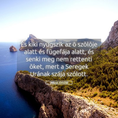 Picture 05 - Mikeás 4:4 KAR - És kiki nyugszik az õ szõlõje alatt és - Bible Verse Picture