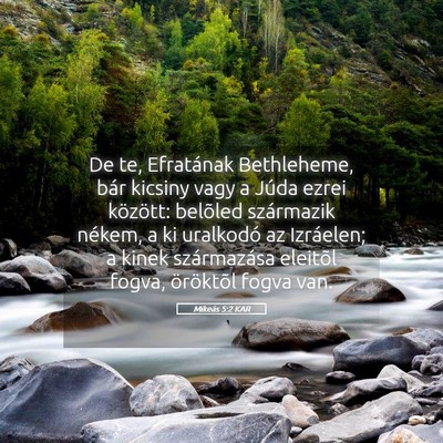Picture 05 - Mikeás 5:2 KAR - De te, Efratának Bethleheme, bár kicsiny vagy a - Bible Verse Picture
