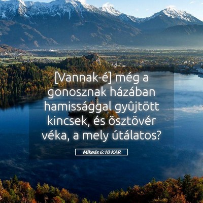 Picture 05 - Mikeás 6:10 KAR - [Vannak-é] még a gonosznak házában - Bible Verse Picture