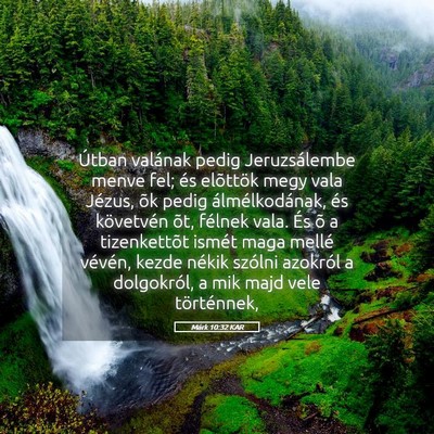 Picture 05 - Márk 10:32 KAR - Útban valának pedig Jeruzsálembe menve fel; - Bible Verse Picture