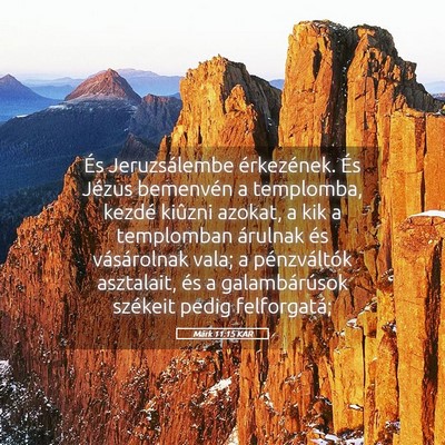 Picture 05 - Márk 11:15 KAR - És Jeruzsálembe érkezének. És Jézus - Bible Verse Picture